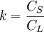 k = \frac{C_S}{C_L}