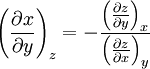 \left(\frac{\partial x}{\partial y}\right)_z = - \frac{\left(\frac{\partial z}{\partial y}\right)_x}{\left(\frac{\partial z}{\partial x}\right)_y}