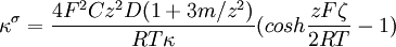 {\kappa}^{\sigma} = \frac{4F^2Cz^2D(1+3m/z^2)}{RT\kappa}(cosh\frac{zF\zeta}{2RT}-1)