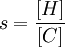 s = \frac{[H]}{[C]}