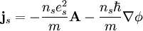 \mathbf{j}_s = -\frac{n_se_s^2}{m}\mathbf{A} - \frac{n_s\hbar}{m}\mathbf{\nabla}\phi