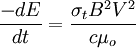 {-dE \over dt}={\sigma_t B^2 V^2 \over c \mu_o}