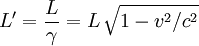 L' = \frac{L}{\gamma} = L \, \sqrt{1-v^2/c^2}