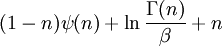 (1-n)\psi(n) + \ln \frac{\Gamma(n)}{\beta} + n