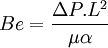 Be=\frac{\Delta P . L^2} {\mu \alpha}
