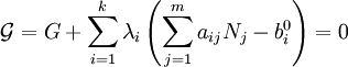 \mathcal{G}= G + \sum_{i=1}^k\lambda_i\left(\sum_{j=1}^m a_{ij}N_j-b_i^0\right)=0