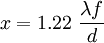 x = 1.22\ \frac{\lambda f}{d}