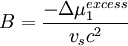 B=\frac{-\Delta\mu_1^{excess}}{{v_s}{c^2}}