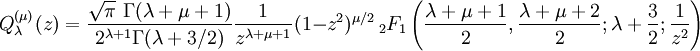 Q_{\lambda}^{(\mu)}(z) = \frac{\sqrt{\pi}\ \Gamma(\lambda+\mu+1)}{2^{\lambda+1}\Gamma(\lambda+3/2)}\frac{1}{z^{\lambda+\mu+1}}(1-z^2)^{\mu/2} \,_2F_1 \left(\frac{\lambda+\mu+1}{2}, \frac{\lambda+\mu+2}{2}; \lambda+\frac{3}{2}; \frac{1}{z^2}\right)