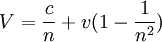 V = \frac {c}{n} + v (1 - \frac{1}{n^2})