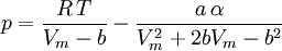 p=\frac{R\,T}{V_m-b} - \frac{a\,\alpha}{V_m^2+2bV_m-b^2}