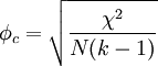 \phi_c = \sqrt{ \frac{\chi^2}{N(k - 1)}}