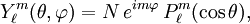 Y_\ell^m (\theta, \varphi ) = N \, e^{i m \varphi } \, P_\ell^m (\cos{\theta} ),