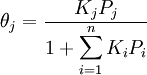 \theta_j=\frac{K_jP_j}{\displaystyle 1+\sum_{i=1}^n K_iP_i}