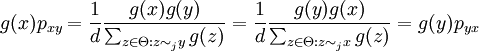 g(x) p_{xy} = \frac{1}{d}\frac{ g(x) g(y)}{\sum_{z \in \Theta: z \sim_j y} g(z) } = \frac{1}{d}\frac{ g(y) g(x)}{\sum_{z \in \Theta: z \sim_j x} g(z) } = g(y) p_{yx}