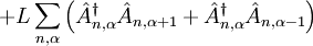 +L\sum_{n,\alpha}\left(\hat{A}_{n,\alpha}^{\dagger}\hat{A}_{n,\alpha+1}+\hat{A}_{n,\alpha}^{\dagger}\hat{A}_{n,\alpha-1}\right)