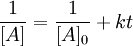 \frac{1}{[A]} = \frac{1}{[A]_0} + kt