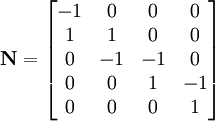 \mathbf{N} = \begin{bmatrix}   -1 &  0 &  0 & 0 \\    1 &  1 &  0 & 0 \\     0 & -1 & -1 & 0 \\    0 &  0 &  1 & -1 \\    0 &  0 &  0 & 1 \\ \end{bmatrix}