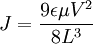 J=\frac{9{\epsilon}{\mu}{V}^{2}}{8{L}^3}