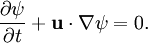 \frac{\partial\psi}{\partial t} +{\bold u}\cdot\nabla\psi=0.