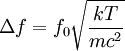 \Delta f=f_0\sqrt{\frac{kT}{mc^2}}