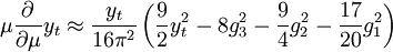 \mu \frac{\partial}{\partial\mu} y_t  \approx \frac{y_t}{16\pi^2}\left(\frac{9}{2}y_t^2 - 8 g_3^2- \frac{9}{4}g_2^2 - \frac{17}{20} g_1^2 \right)