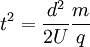 t^{2} = \frac{d^{2}}{2U} \frac{m}{q}\,