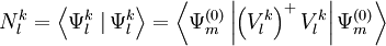 N_l^k = \left\langle\Psi_l^k\left.\right| \Psi_l^k\right\rangle = \left\langle\Psi_m^{(0)}\left| \left(V_l^k\right)^+  V_l^k \right| \Psi_m^{(0)} \right\rangle