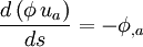 \frac{d \left( \phi \, u_a \right)}{ds} = -\phi_{,a}