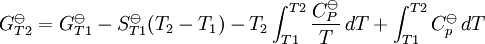 G_{T2}^\ominus = G_{T1}^\ominus-S_{T1}^\ominus(T_2-T_1)-T_2 \int^{T2}_{T1} {{C_P^\ominus} \over {T}}\,dT + \int^{T2}_{T1} C_p^\ominus\,dT