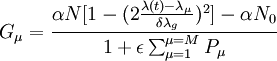 G_\mu = \frac{\alpha N [1-(2\frac{\lambda(t)-\lambda_\mu}{\delta\lambda_g})^2] - \alpha N_0}{1 + \epsilon \sum_{\mu=1}^{\mu=M}P_\mu}