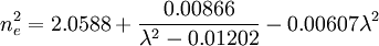 n_e^2=2.0588+\frac{0.00866}{ \lambda^2 - 0.01202}-0.00607\lambda^2