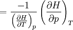 = \frac{-1}{\left(\frac{\partial H}{\partial T}\right)_p}   \left(\frac{\partial H}{\partial p}\right)_T