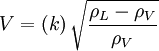 V = \left(k \right)\sqrt\frac{\rho_L - \rho_V}{\rho_V}