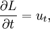 \frac{\partial L}{\partial t}=u_{t},