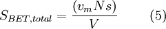 S_{BET,total} = \frac{\left ( v_m N s \right )}{V} \ \ \ \ \ \ \ (5)