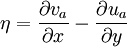 \eta=\frac{\partial v_a}{\partial x} - \frac{\partial u_a}{\partial y}