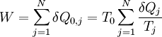 W = \sum_{j=1}^N \delta Q_{0,j} = T_0 \sum_{j=1}^N \frac{\delta Q_j}{T_j} \,\!
