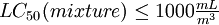 LC_{50} (mixture) \le 1000 \tfrac{mL}{m^3}