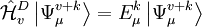 \hat{\mathcal{H}}^D_v \left|\Psi_{\mu}^{v+k}\right\rangle = E_{\mu}^{k} \left|\Psi_{\mu}^{v+k}\right\rangle