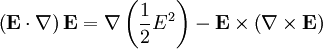 \left(\mathbf{E}\cdot\nabla\right)\mathbf{E}=\nabla\left(\frac{1}{2}E^2\right)-\mathbf{E}\times\left(\nabla\times\mathbf{E}\right)