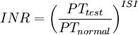 {INR}= \left(\frac{PT_{test}}{PT_{normal}}\right) ^ {ISI}