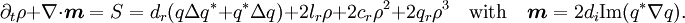 \partial_t \rho + \nabla \cdot \boldsymbol{m} = S = d_r (q \Delta q^{\ast} + q^{\ast} \Delta q) + 2 l_r \rho + 2 c_r \rho^2 + 2 q_r \rho^3 \quad\text{with} \quad\boldsymbol{m} = 2 d_i \text{Im}(q^{\ast}\nabla q).