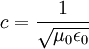 c = \frac{1}{\sqrt{\mu_0 \epsilon_0}}