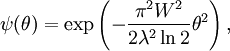 \psi(\theta) = \exp\left(-\frac{\pi^2W^2}{2 \lambda^2\ln 2}\theta^2\right),