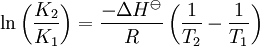 \ln \left( {\frac{{K_2 }}{{K_1 }}} \right) =  \frac{{ - \Delta H^\ominus }}{R}\left( {\frac{1}{{T_2 }} - \frac{1}{{T_1 }}} \right)