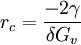 r_c = \frac{-2\gamma}{\delta G_v}