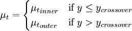 \mu_t = \begin{cases} {\mu_t}_{inner} & \mbox{if } y \le y_{crossover} \\  {\mu_t}_{outer} & \mbox{if } y > y_{crossover} \end{cases}