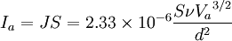 I_a=JS=2.33\times10^{-6}\frac{S\nu{V_a}^{3/2}}{d^2}