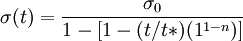 \sigma(t)= \frac { \sigma_0 }{ 1-[1-(t/t*)(1^{1-n})]}